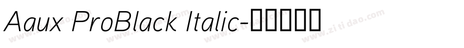 Aaux ProBlack Italic字体转换